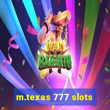 m.texas 777 slots